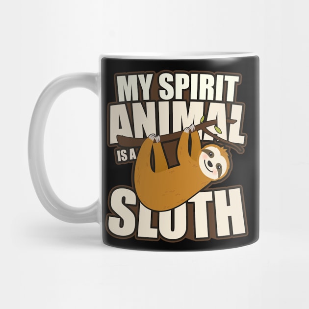 'My Spirit Animal Is A Sloth' Funny Sloth Gift by ourwackyhome